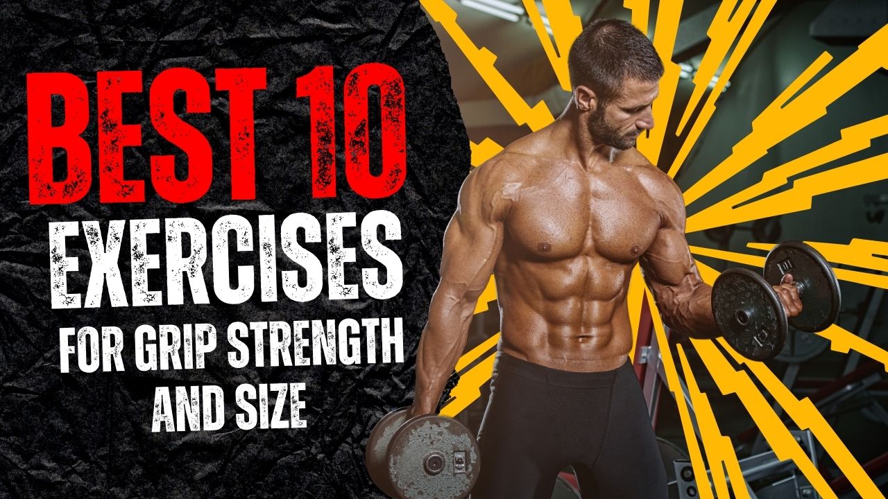 10 Best Forearm Exercises for Grip Strength and Size