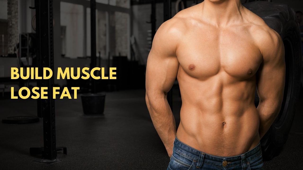 Body Recomposition: Build Muscle and Lose Fat