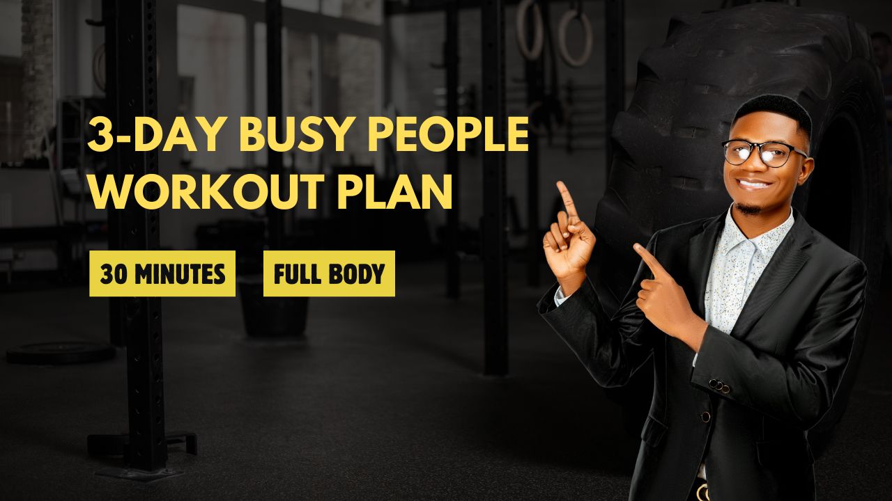 3-Day Busy People Workout Plan (30 Minutes, Full Body)