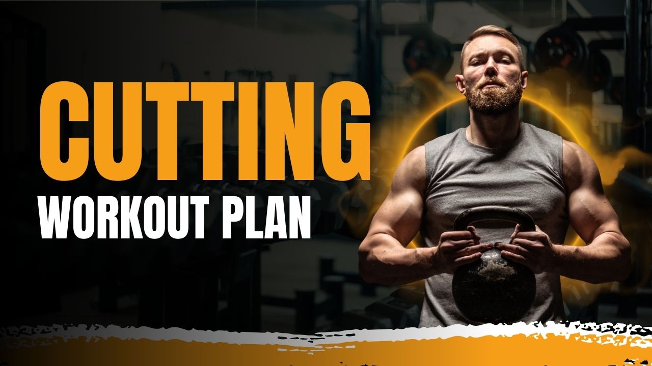 Cutting Workout Plan: Keep Muscle While Losing Fat