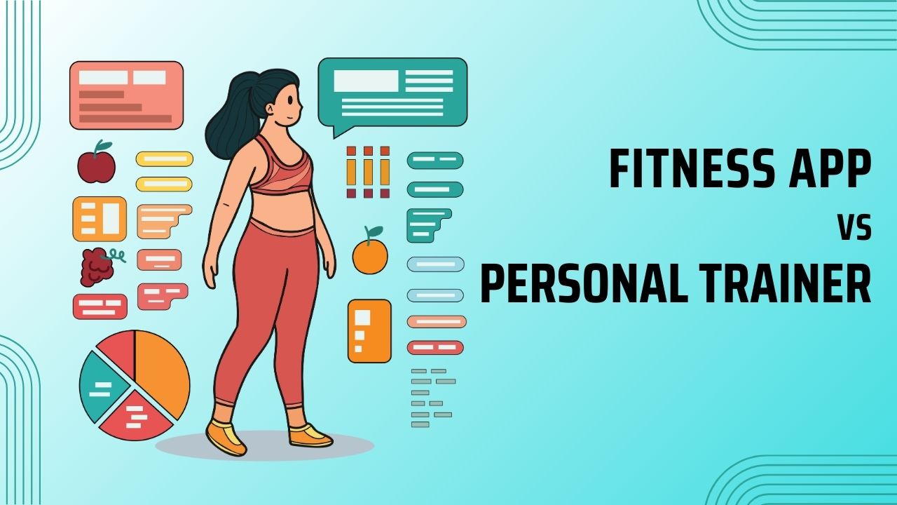 Fitness App vs Personal Trainer (2026)
